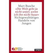 'Die Welt geht ja nicht unter, wenn ich ihn nicht haue', Busche, Mart, Campus Verlag, EAN/ISBN-13: 9783593515656
