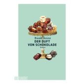 Der Duft von Schokolade, Arenz, Ewald, DuMont Buchverlag GmbH & Co. KG, EAN/ISBN-13: 9783832166700