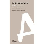 Architekturführer Tiflis/Tbilissi, Johenning, Heike Maria/Knoch, Peter, DOM publishers, EAN/ISBN-13: 9783869223254