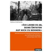 'Ich lehne es ab, seine Untaten auf mich zu nehmen', Schafmeister, Mathias, Campus Verlag, EAN/ISBN-13: 9783593512242
