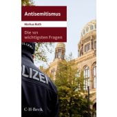Die 101 wichtigsten Fragen - Antisemitismus, Roth, Markus, Verlag C. H. BECK oHG, EAN/ISBN-13: 9783406807336