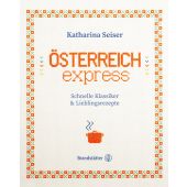 Österreich express, Seiser, Katharina, Christian Brandstätter, EAN/ISBN-13: 9783710607349