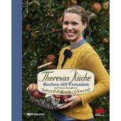 Theresas Küche - Kochen mit Freunden, Baumgärtner, Theresa/Gödke, Claudia, ZS Verlag GmbH, EAN/ISBN-13: 9783898834599