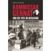 Kommissar Gennat und die Tote im Reisekorb, Stürickow, Regina, Elsengold Verlag GmbH, EAN/ISBN-13: 9783962010645