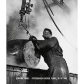 Pittsburgh Grease Plant, 1944/1946, Parks, Gordon, Steidl Verlag, EAN/ISBN-13: 9783969990056