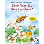 Wohin fliegst du, kleine Honigbiene?, Reichenstetter, Friederun, Arena Verlag, EAN/ISBN-13: 9783401716435
