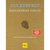 Zuckerfrei! Das Goldene von GU, Frey, Hannah, Gräfe und Unzer, EAN/ISBN-13: 9783833888939