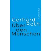 Über den Menschen, Roth, Gerhard, Suhrkamp, EAN/ISBN-13: 9783518587669