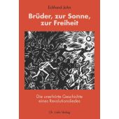 Brüder, zur Sonne, zur Freiheit, John, Eckhard, Ch. Links Verlag, EAN/ISBN-13: 9783962890162