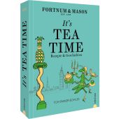 Fortnum & Mason: It's Tea Time!, Parker Bowles, Tom, Christian Verlag, EAN/ISBN-13: 9783959615969