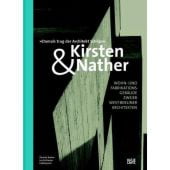 Kirsten & Nather -Wohn- und Fabrikationsgebäude zweier West-Berliner Architekten, EAN/ISBN-13: 9783775740685