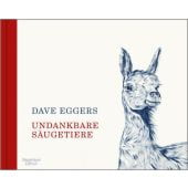 Undankbare Säugetiere, Eggers, Dave, Verlag Kiepenheuer & Witsch GmbH & Co KG, EAN/ISBN-13: 9783462052152