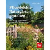 Pflegeleichte Naturgärten gestalten, Polak, Paula, BLV Buchverlag GmbH & Co. KG, EAN/ISBN-13: 9783967470628