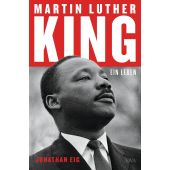 Martin Luther King, Eig, Jonathan, DVA Deutsche Verlags-Anstalt GmbH, EAN/ISBN-13: 9783421048455