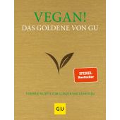 Vegan! Das Goldene von GU, Gräfe und Unzer, EAN/ISBN-13: 9783833875700