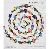 Vitamin C+ Collage in Contemporary Art, Etgar, Yuval, Phaidon, EAN/ISBN-13: 9781838665579