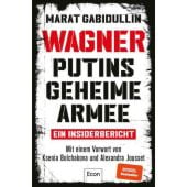 WAGNER - Putins geheime Armee, Gabidullin, Marat, Econ Verlag, EAN/ISBN-13: 9783430210850