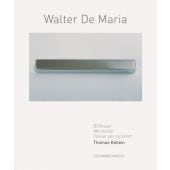 Walter De Maria, Kellein, Thomas, Schirmer/Mosel Verlag GmbH, EAN/ISBN-13: 9783829609654
