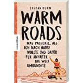 Warm Roads, Korn, Stefan, Knesebeck Verlag, EAN/ISBN-13: 9783957284013