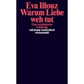 Warum Liebe weh tut, Illouz, Eva, Suhrkamp, EAN/ISBN-13: 9783518296578