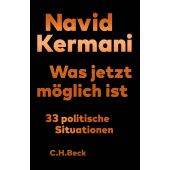 Was jetzt möglich ist, Kermani, Navid, Verlag C. H. BECK oHG, EAN/ISBN-13: 9783406790232