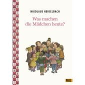 Was machen die Mädchen heute?, Heidelbach, Nikolaus, Beltz, Julius Verlag, EAN/ISBN-13: 9783407795816