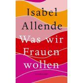 Was wir Frauen wollen, Allende, Isabel, Suhrkamp, EAN/ISBN-13: 9783518472323