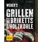 Weber's Grillen mit Briketts & Holzkohle, Purviance, Jamie/Neubauer, Mathias, Gräfe und Unzer, EAN/ISBN-13: 9783833853241