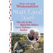 Statt Land Insel, Weihermüller, Silvia/Weihermüller, Guido, Knesebeck Verlag, EAN/ISBN-13: 9783957287038