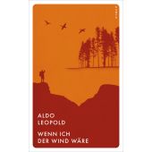 Wenn ich der Wind wäre, Leopold, Aldo, Kampa Verlag AG, EAN/ISBN-13: 9783311150244