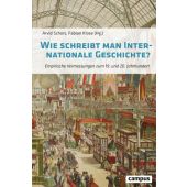 Wie schreibt man Internationale Geschichte?, Campus Verlag, EAN/ISBN-13: 9783593515397