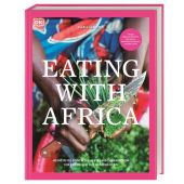 Eating with Africa, Schiffer, Maria, Dorling Kindersley Verlag GmbH, EAN/ISBN-13: 9783831038862