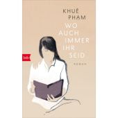 Wo auch immer ihr seid, Pham, Khuê, btb Verlag, EAN/ISBN-13: 9783442758029