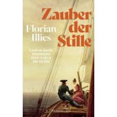 Zauber der Stille, Illies, Florian, Fischer, S. Verlag GmbH, EAN/ISBN-13: 9783103972528