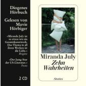 Zehn Wahrheiten, July, Miranda, Diogenes Verlag AG, EAN/ISBN-13: 9783257802047