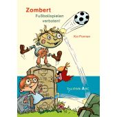 Zombert. Fuballspielen verboten!, Pannen, Kai, Tulipan Verlag GmbH, EAN/ISBN-13: 9783864294044