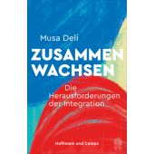 Zusammenwachsen, Deli, Musa, Hoffmann und Campe Verlag GmbH, EAN/ISBN-13: 9783455014532
