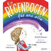 Ein Regenbogen für uns alle, Robinson, Michelle, dtv Verlagsgesellschaft mbH & Co. KG, EAN/ISBN-13: 9783423763332