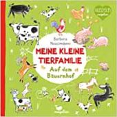 Meine kleine Tierfamilie - Auf dem Bauernhof, Nascimbeni, Barbara, Magellan GmbH & Co. KG, EAN/ISBN-13: 9783734815805