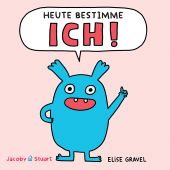 Heute bestimme ICH!, Gravel, Elise, Verlagshaus Jacoby & Stuart GmbH, EAN/ISBN-13: 9783964282088