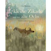 Die kleine Zikade und der alte Ochs, Wenxuan, Cao, Verlagshaus Jacoby & Stuart GmbH, EAN/ISBN-13: 9783964281807