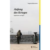 Anfang des Krieges, Belorusets, Yevgenia, MSB Matthes & Seitz Berlin, EAN/ISBN-13: 9783751808064