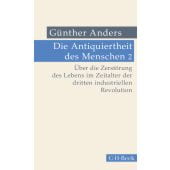 Die Antiquiertheit des Menschen Bd. II: Über die Zerstörung des Lebens im Zeitalter der dritten industriellen Revolution, EAN/ISBN-13: 9783406723179