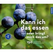 Kann ich das essen oder bringt mich das um?, Hecker, Katrin/Hecker, Frank, EAN/ISBN-13: 9783440176818