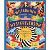 Willkommen im Mysteriversum - 60 Geheimnisse über den Mensch, die Natur und das Universum, cbj, EAN/ISBN-13: 9783570182147