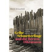 Gelbe Schmetterlinge und die Herren Diktatoren, Strausfeld, Michi, Fischer, S. Verlag GmbH, EAN/ISBN-13: 9783103974744