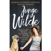 Junge Wilde, Natterson-Horowitz, Barbara/Bowers, Kathryn, Penguin Verlag Hardcover, EAN/ISBN-13: 9783328600374