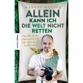 Allein kann ich die Welt nicht retten, Mauthe, Markus, Knesebeck Verlag, EAN/ISBN-13: 9783957284532