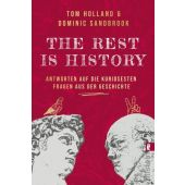 THE REST IS HISTORY, Holland, Tom/Sandbrook, Dominic, Ullstein Verlag, EAN/ISBN-13: 9783548070063