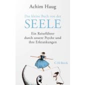 Das kleine Buch von der Seele, Haug, Achim, Verlag C. H. BECK oHG, EAN/ISBN-13: 9783406822520